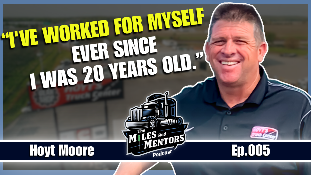 Podcast episode cover featuring Hoyt Moore with the quote "I've worked for myself ever since I was 20 years old." alongside the Miles and Mentors Podcast logo and episode number 005.