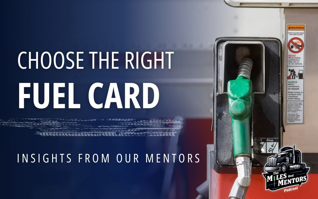 How to Choose the Right Trucking Fuel Card and Save More on Every Mile