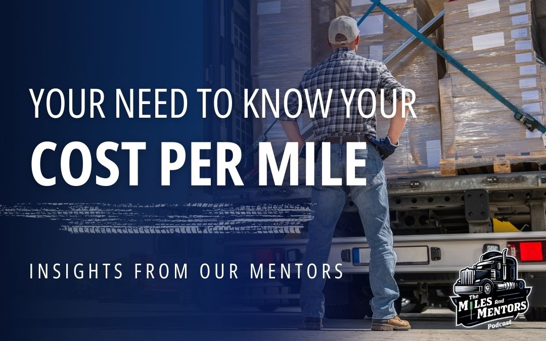 Why Every Owner Operator Needs to Know Their Cost Per Mile
